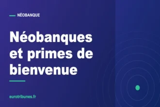 Néobanques européennes : que vaut vraiment une offre de bienvenue ?