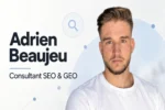 Adrien Beaujeu, consultant SEO et GEO : pionnier du GEO depuis 2025